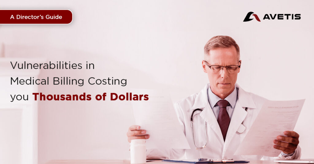Vulnerabilities in Medical Billing Costing You Thousands of Dollars: A Director’s Guide